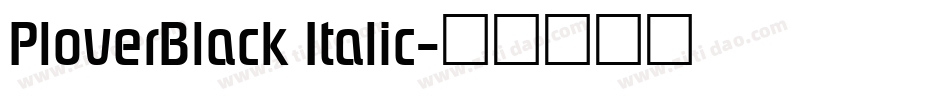 PloverBlack Italic字体转换